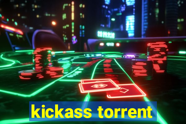 kickass torrent